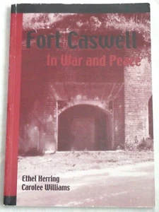 Fort Caswell in War and Peace by Ethel Herring and Carolee Williams Signed - Picture 1 of 2