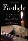 Firstlight From the Renaissance to Romanticism in