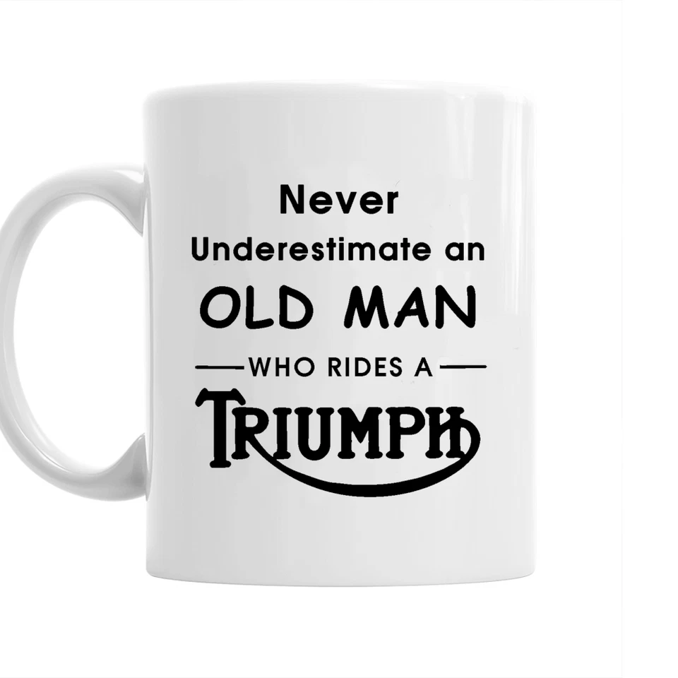 CLASSIC CREATIONS UK Triumph mug.Old man.Never underestimate, Christmas gift/Birthday Present mug