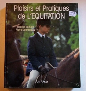 Plaisirs et Pratiques de l'équitation Isabelle Bernard et Pierre Darmangeat - Picture 1 of 7