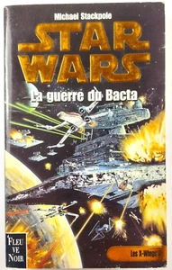 Star Wars The X-Wings Band 4 Bacta War Black River 1999 - Bild 1 von 2