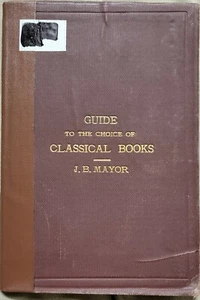 Guide to the Choice of Classical Books : 2nd Ed. 1879 by Joseph B. Mayor - Picture 1 of 12