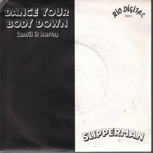 Slipperman Dance Your Body Down 7" vinyl UK Rio Digital B/w kiss. pic sleeve has - Picture 1 of 2