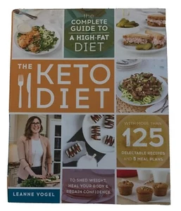 The Keto Diet: The Complete Guide to a High-Fat Diet Leanne Vogel Recipes Book - Picture 1 of 2