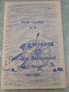 NORTH CAROLINA AS A CIVIL WAR BATTLEGROUND 1861-1865 - Paperback 1970 - Picture 1 of 1