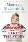 Here's The Story: Surviving Marcia Brady And Finding My True Voice: By Mccorm...