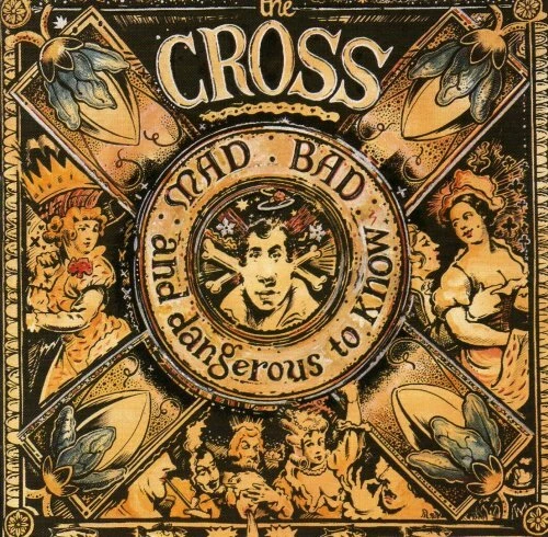 The Cross - Mad,Bad and Dangerous to Know - Bild 1 von 1