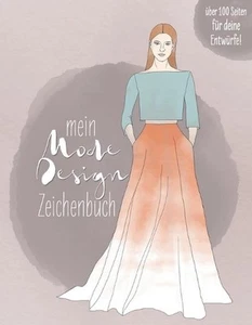 Mein Modedesign Zeichenbuch: f?r Modeliebhaber, angehende Designer und Hobby-Fas - Picture 1 of 1