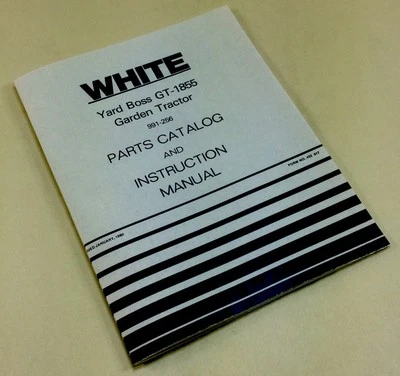 White Yard Boss Gt-1855 Garden Tractor Parts Catalog Instruction Operator Manual - Image 1 of 4