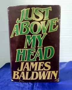 Just Above My Head, by James Baldwin, 1979 BC Edition, Dial Press, HC/DJ - Picture 1 of 16