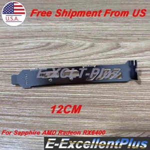 Full Hight Profile Bracket Sapphire AMD Radeon RX6400 Graphics Video Card 12CM - Picture 1 of 6