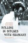 Rolling In Ditches With Shamans: Jaime De Angulo And The Professionalization Of