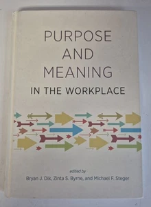 Purpose And Meaning In The Workplace by Bryan J. Dik - Picture 1 of 5