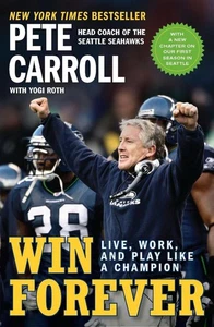 Gewinne für immer: Lebe, arbeite und spiele wie ein Champion von Pete Carroll (Englisch) Pape - Bild 1 von 1