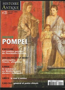 HISTOIRE ANTIQUE N° 25 . MAI JUIN 2006 . . DOSSIER POMPEI - Bild 1 von 1