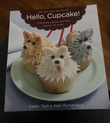 Hello, Cupcake! Karen Tack Alan Richardson, Baking Cookbook, Free Shipping Foto 1 de 3