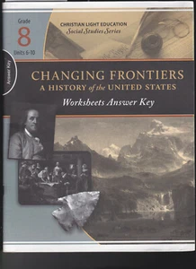 Changing Frontiers AnswerKey Gr.8 Unit 6-10 Social Studies Christian Light Educa - Picture 1 of 3