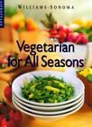 Vegetarian For All Seasons (Williams-Sonoma Lifestyles) By Pamel