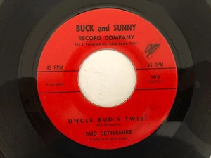 Rockabilly Instro 45 BUD SETTLEMIRE Uncle Bud's Twist BUCK & SUNNY hear - Picture 1 of 2