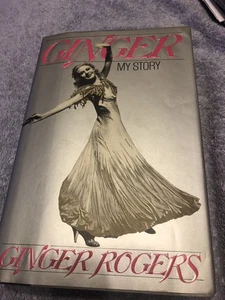 Ginger: My Story by Ginger Rogers 1991 Harpercollins Hardcover Book Autographed - Imagen 1 de 3