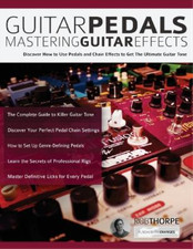 Rob Thorpe Joseph Alexander Guitar Pedals (Paperback)
