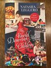 The World Deserves My Children by Natasha Leggero (2023, Trade Paperback)