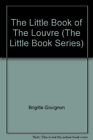 Das kleine Buch des Louvre (Das kleine Buch) von Brigitte Govi
