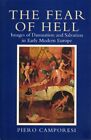 Fear of Hell: Images of Damnation and Salvation in Early Modern 