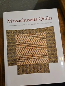 Massachusetts Quilts : Our Common Wealth edited by Lynne Zacek Bassett 2009 - Imagen 1 de 5