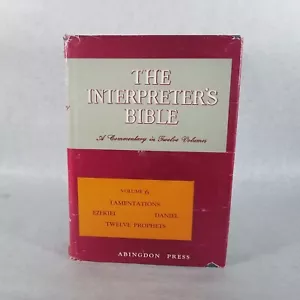 The Interpreter's Bible Vol 6 Abingdon 1956 - Lamentations Ezekiel Daniel - Picture 1 of 12