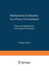 Multicriteria Evaluation In A Fuzzy Environment Theory And Applications In Ecol