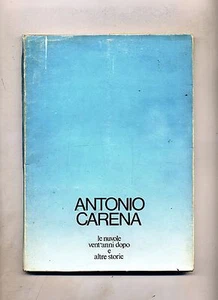 Antonio Carena#LE NUVOLE VENT'ANNI DOPO E ALTRE STORIE#Galleria La Bussola 1977 - Picture 1 of 1