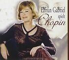Chopin  Elfrun Gabr   Elfrun Gabriel Spielt Chopin New Cd