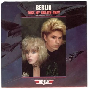 Berlin / Giorgio Moroder - Take My Breath Away / Radar Radio 7" 45 Single w/ PS - Picture 1 of 12