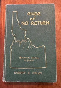 Rare 1935 - River of No Return - Idaho Robert G Bailey #1376 1st Ed Signed Book - Picture 1 of 8