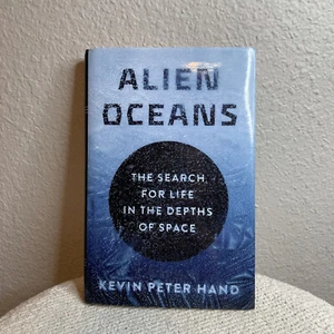 Alien Oceans: The Search for Life in the Depths of Space by Kevin Hand Hardback - Imagen 1 de 4