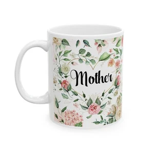 Mother Floral Coffee Mug, Gift for Mother, Flower Ceramic Mug 2 Sizes Ceramic  - Picture 1 of 8