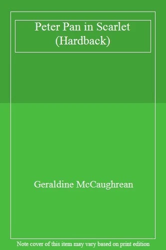 Peter Pan in Scarlet (Hardback) By Geraldine McCaughrean - Image 1 of 1