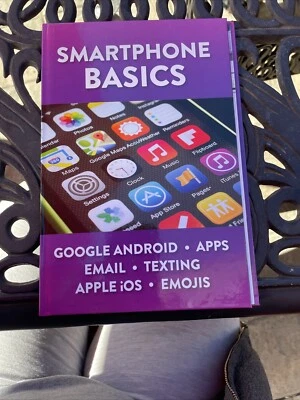 Smartphone Basics: Google Android. Apps. Email. Texting. Apple iOS. Emojis Louis - Image 1 of 3