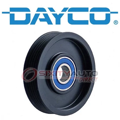 Dayco Drive Belt Idler Pulley for 1993-1999 Saturn SW1 - Engine Bearing yf - Image 1 of 4