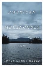 American Melancholy: Poems by Joyce Carol Oates Paperback Book