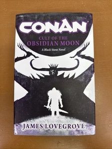 Conan: Cult of the Obsidian Moon by James Lovegrove - Book HC/DJ/VGC - 1st Ed. - Picture 1 of 8