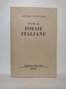 Tutte Le Poesie Italiane, Angelo Polizano -Paperback -1952 -Italian Poetry - Picture 1 of 16