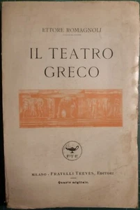 SCONTO 50% - TEATRO: ROMAGNOLI, IL TEATRO GRECO. 1919 - Foto 1 di 2
