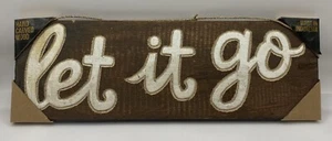 LET IT GO Wall Sign HAND CARVED WOOD Sign Wall Art Door Plaque 12x4” BNIP NWT - Picture 1 of 5