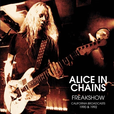 Alice in Chains Freak Show: California Broadcasts 1990 & 199 (Vinyl) (UK IMPORT) - Image 1 of 2