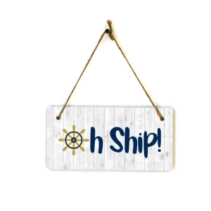 Oh Ship! 5x10 Hanging Plus Wall or Door Sign | Home & Boats Decor - Picture 1 of 8