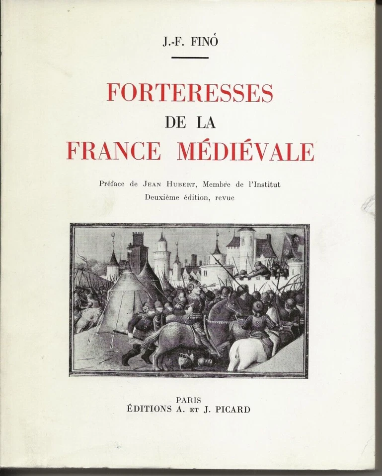 Forteresses de la France médiévale. Construction. Attaque. Défense. J. F. FINO. - Photo 1/1