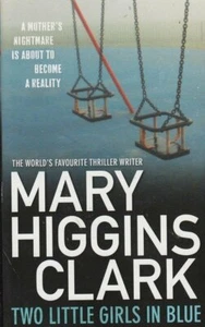 Two Little Girls in Blue by Mary Higgins Clark (Paperback 2011) THRILLER NEW - Picture 1 of 5