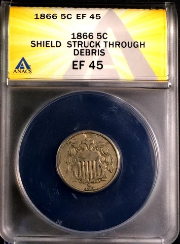 1866 Shield Nickel w/ Rays 5C ANACS EF45 XF45 Struck Through Debris Mint Error Cover